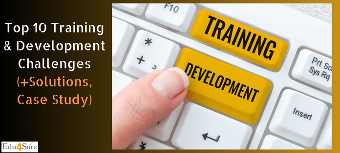 Training Problems Top 10 Training and Development Challenges with Solutions